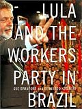 Lula and the Workers Party in Brazil