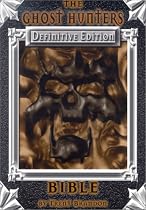 The Ghost Hunter's Bible: The Definitive Edition