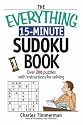 The Everything 15-Minute Sudoku Book: Over 200 Puzzles With Insrtructions For Solving (Everything: Sports and Hobbies)