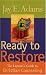 Ready to Restore