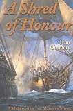 Shred of Honour: A Markham of the Marines Novel (Markham of the Marines)