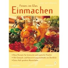 Feines im Glas: Einmachen