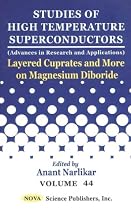 Layered Cuprates and More on Magnesium Diboride: Studies of High Temperature Superconductors