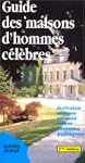 Guide des maisons d'hommes c�l�bres