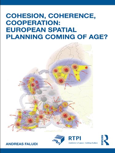 Cohesion, Coherence, Cooperation: European Spatial Planning Coming of Age? (RTPI Library Series)