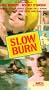 Slow Burn [VHS]