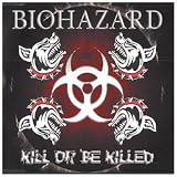 Kill or Be Killed