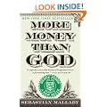 More Money Than God: Hedge Funds and the Making of a New Elite