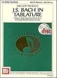 J. S. Bach in Tablature: Volume 1: Beginning to Intermediate Pieces in Standard Tab and Notation for Guitar [With CD] (Mel Bay Presents: Editiones Classicae)