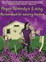 Pagan Kennedy's Living: A Handbook for Maturing Hipsters