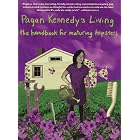 Click here to buy Pagan Kennedy's Living: A Handbook for Maturing Hipsters by  Pagan Kennedy.