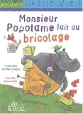 cover of Monsieur Popotame fait du bricolage