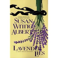 Lavender Lies: A China Bayles Mystery