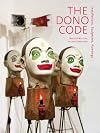 The Dono Code: Installations, Scupltures, Paintings