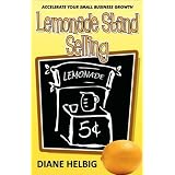 Lemonade Stand Selling: Accelerate Your Small Business Growth