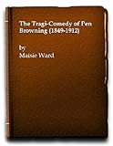The tragi-comedy of Pen Browning (1849-1912)