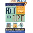 Fix It & Flip It: How to Make Money Rehabbing Real Estate for Profit Even in a Down Market