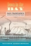 Down by the Bay: San Francisco's History between the Tides