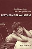 Aesthetic nervousness : disability and the crisis of representation
