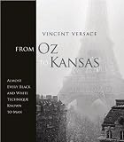 From Oz to Kansas: Almost Every Black and White Technique Known to Man