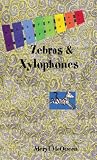 Zebras & Xylophones