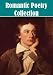The Essential Romantic Poetry Collection [Illustrated]