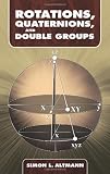 Buy : Rotations, Quaternions, and Double Groups (Dover Books on Mathematics)