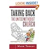 Taking Back the United Methodist Church General Conference 2008 Update