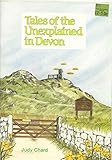 Tales of the unexplained in Devon