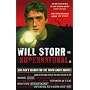 Will Storr Vs. the Supernatural: One Man's Search for the Truth About Ghosts