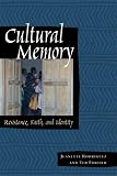 Cultural Memory: Resistance, Faith, and Identity
