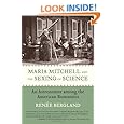 Maria Mitchell and the Sexing of Science: An Astronomer Among the American Romantics