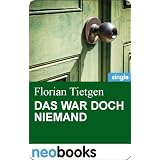 Das war doch niemandvon "Florian Tietgen"