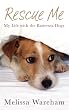 Rescue Me: My...