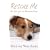 Rescue Me: My Life with the Battersea Dogs