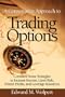 A Conservative Approach to Trading Options: Common Sense Strategies to Increase Income, Limit Risk, Protect Profits, and Leverage Resources