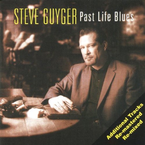 Steve Guyger - Past Life Blues - Zortam Music