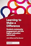 Learning to make a difference : student-community engagement and the higher education curriculum