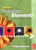 Adobe Photoshop Elements 2.0: A Visual Introduction to Digital Imaging