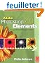 Adobe Photoshop Elements 2.0: A Visual Introduction to Digital Imaging