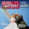 H&ouml;rbuch Deutsch perfekt Audio - Heiraten. 5/2012