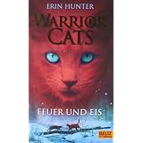 Warrior Cats. Feuer und Eis: I, Band 2von "Erin Hunter"