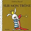Sur mon trone