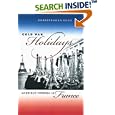 Cold War Holidays: American Tourism in France (The New Cold War History) by Christopher Endy