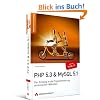PHP 5.3 + MySQL 5.1: Der Einstieg in die Programmierung dynamischer Websites
