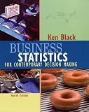 Business Statistics: For Contemporary Decision Making