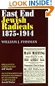 East End Jewish Radicals 1875-1914