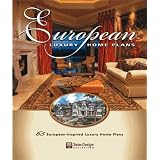 European Luxury Home Plans (Sater Design Collection, 1)