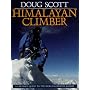 Himalayan Climber: A Lifetime's Quest to the World's Greater Ranges
