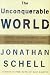 The Unconquerable World: Power, Nonviolence, and the Will of the People